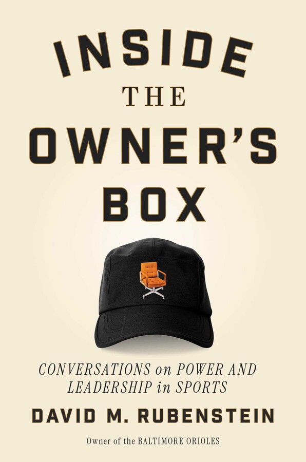 Cover of Inside the Owner's Box by David M. Rubenstein, showing a black baseball cap with an orange office chair on the front.